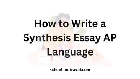 How to Write a Synthesis Essay AP Lang: A Comprehensive Guide with Multiple Perspectives